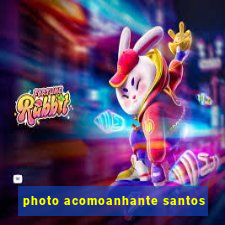 photo acomoanhante santos